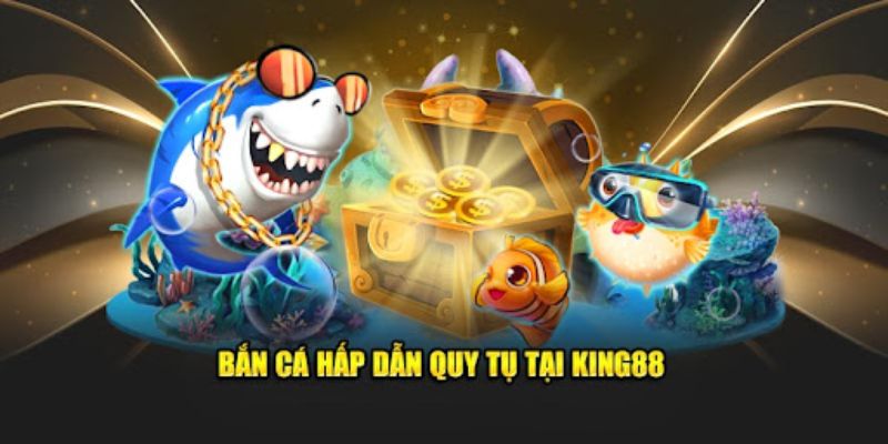 Bắn Cá King88 cung cấp cho hội viên nhiều trò chơi hấp dẫn